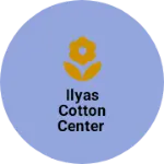 Business logo of Ilyas cotton center