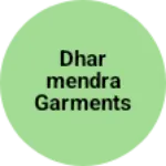 Business logo of Dharmendra garments