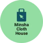 Business logo of Minsha cloth House