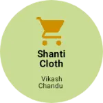 Business logo of Shanti cloth centre