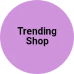 Business logo of Trending shop