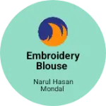 Business logo of Embroidery blouse