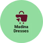 Business logo of Madina dresses