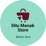 Business logo of Ditu manab store
