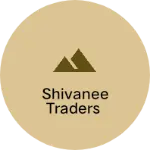 Business logo of Shivanee Traders