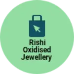 Business logo of Rishi oxidised jewellery