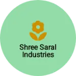 Business logo of Shree saral industries