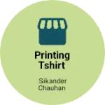 Business logo of Printing tshirt