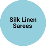 Business logo of Silk linen sarees