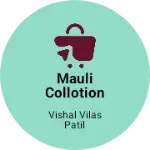 Business logo of Mauli collotion