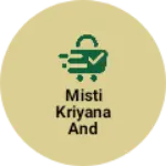 Business logo of Misti kriyana and cosmetic shop