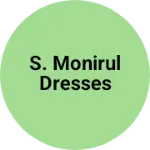 Business logo of S. Monirul Dresses