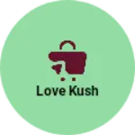 Business logo of Love Kush