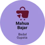 Business logo of Mahua Bajar