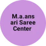Business logo of M.A.Ansari Saree center