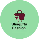 Business logo of Shagufta fashion