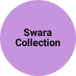 Business logo of Swara Collection
