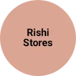 Business logo of Rishi Stores