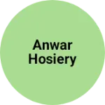 Business logo of Anwar Hosiery