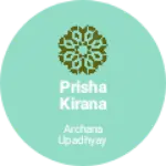 Business logo of Prisha kirana store