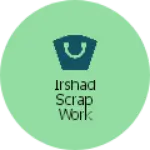 Business logo of Irshad scrap work