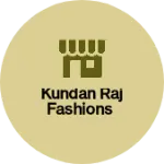 Business logo of Kundan Raj Fashions