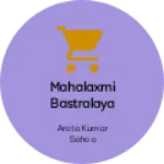 Business logo of Mahalaxmi Bastralaya &Dreses