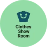 Business logo of Clothes Show Room