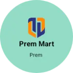 Business logo of Prem mart
