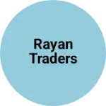 Business logo of RAYAN TRADERS