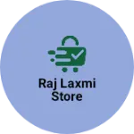 Business logo of Raj laxmi store