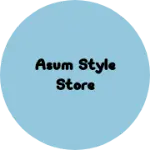 Business logo of Asum style store