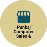 Business logo of Pankaj Computer Sales & Service