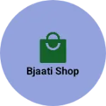 Business logo of Bjaati shop