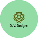 Business logo of D. V. Designs