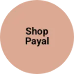 Business logo of Shop payal