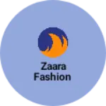 Business logo of Zaara fashion