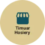 Business logo of Timuar hosiery
