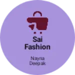Business logo of Sai fashion garments