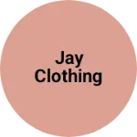 Business logo of Jay clothing