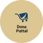 Business logo of Dona pattal