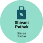 Business logo of Shivani Pathak