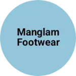 Business logo of Manglam footwear