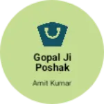 Business logo of Gopal ji Poshak kendr