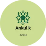 Business logo of Ankul.k