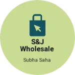 Business logo of S&J wholesaler 