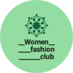 Business logo of __Women______fashion_______club__