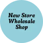 Business logo of New store wholesale Shop