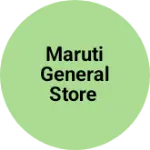 Business logo of Maruti General Store