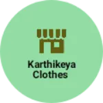 Business logo of Karthikeya clothes